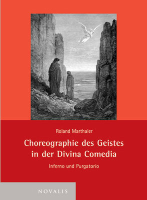 Choreographie des Geistes in der Divina Comedia von Marthaler,  Roland