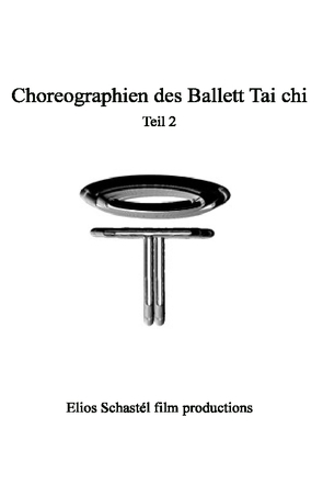 Choreographien des Ballett Tai chi von Brückner,  Elisabeth