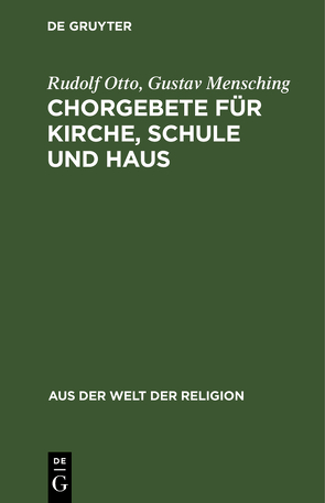 Chorgebete für Kirche, Schule und Haus von Mensching,  Gustav, Otto,  Rudolf