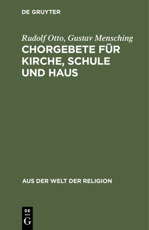 Chorgebete für Kirche, Schule und Haus von Mensching,  Gustav, Otto,  Rudolf