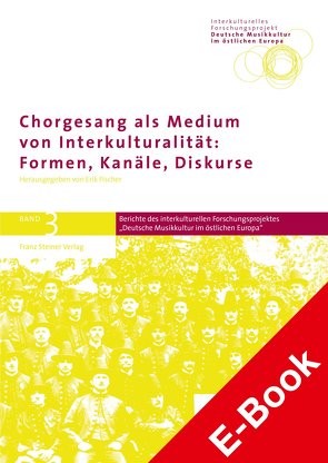 Chorgesang als Medium von Interkulturalität: Formen, Kanäle, Diskurse von Brasack,  Sarah, Fischer,  Erik, Kürsten,  Annelie, Ludorff,  Verena