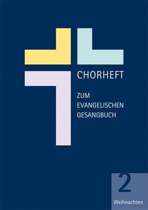 Chorheft zum Evangelischen Gesangbuch von Friess,  Erhard, Rothaupt,  Verena