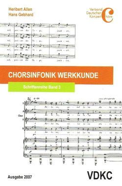 Chorsinfonik Werkkunde von Allen,  Heribert, Gebhard,  Hans