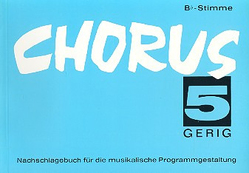 Chorus. Nachschlagebuch für die musikalische Programmgestaltung / Band 5