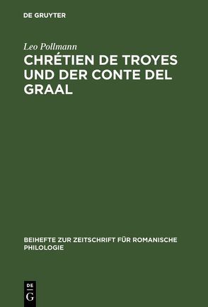 Chrétien de Troyes und der Conte del Graal von Pollmann,  Leo