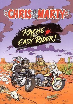 Chris & Marty Rache für Easy Rider von Apitz,  Michael, Führlich,  Ingo, Hillebrand,  Christof, Pertoft,  ,  Björn, Roumat,  Henri, Speh,  Bernhard