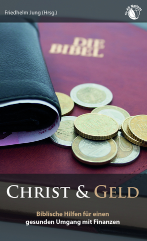Christ & Geld von Jung,  Friedhelm