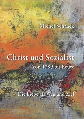 Christ und Sozialist von Schaack,  Michel