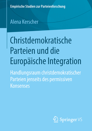 Christdemokratische Parteien und die Europäische Integration von Kerscher,  Alena