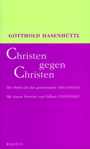 Christen gegen Christen von Hasenhüttl,  Gotthold