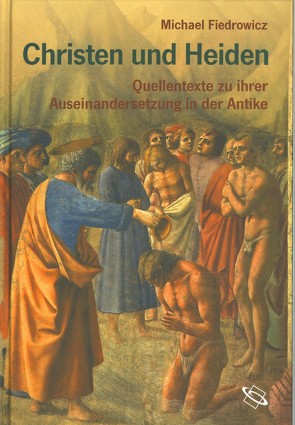 Christen und Heiden von Fiedrowicz,  Michael