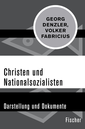 Christen und Nationalsozialisten von Denzler,  Georg, Fabricius,  Volker