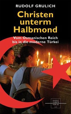 Christen unterm Halbmond von Grulich,  Rudolf