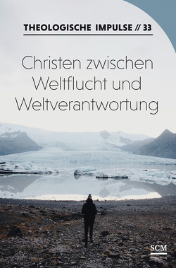 Christen zwischen Weltflucht und Weltverantwortung von Haubeck,  Wilfrid, Heinrichs,  Wolfgang