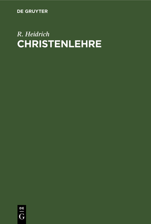 Christenlehre von Heidrich,  R.