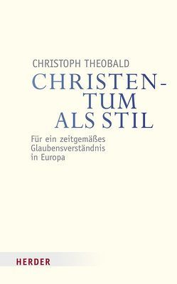 Christentum als Stil von Theobald,  Christoph