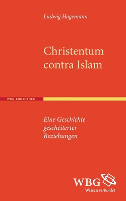 Christentum contra Islam von Hagemann,  Ludwig