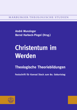 Christentum im Werden. Festschrift für Konrad Stock zum 80. Geburtstag von Harbeck-Pingel,  Bernd, Munzinger,  André