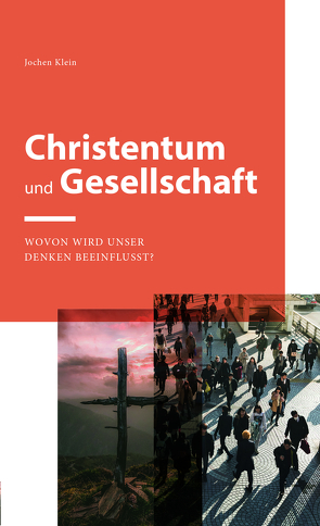 Christentum und Gesellschaft von Klein,  Jochen