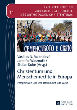Christentum und Menschenrechte in Europa von Kube,  Stefan, Makrides,  Vasilios N., Wasmuth,  Jennifer