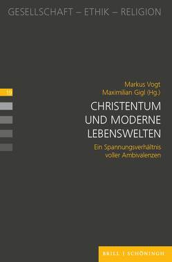 Christentum und moderne Lebenswelten von Anneser,  Johanna, Blume,  Markus, Först,  Johannes, Frick,  Eckhard, Geissler,  Karlheinz, Gigl,  Maximilian, Grunwald,  Armin, Hilpert,  Konrad, Höhn,  Hans-Joachim, Homann,  Karl, Kirchhof,  Paul, Kron,  Thomas, Lesch,  Walter, Müller sj,  Johannes, Naumann,  Klaus, Pickel,  Gert, Reder,  Michael, Reinders,  Angela, Sachs,  Wolfgang, Schockenhoff,  Eberhard, Schramm,  Michael, Stümke,  Volker, Vogt,  Markus, Waigel,  Theo, Winter,  Lars, Zimmer,  Kathrin