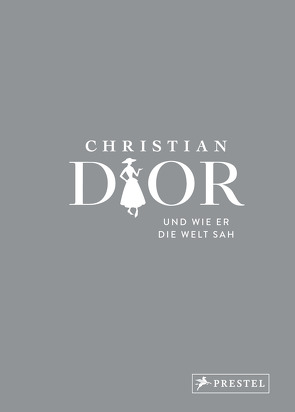 Christian Dior und wie er die Welt sah von Mauriès,  Patrick, Napias,  Jean-Christophe
