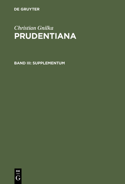 Christian Gnilka: Prudentiana / Supplementum von Gnilka,  Christian