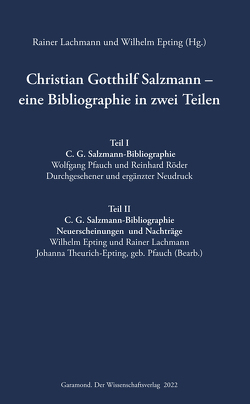 Christian Gotthilf Salzmann – eine Bibliographie in zwei Teilen von Epting,  Wilhelm, Lachmann,  Rainer