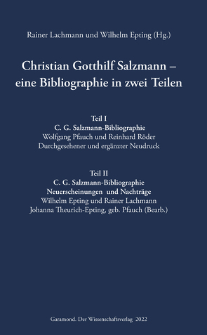 Christian Gotthilf Salzmann – eine Bibliographie in zwei Teilen von Epting,  Wilhelm, Lachmann,  Rainer