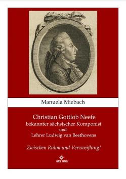 Christian Gottlob Neefe von Miebach,  Manuela