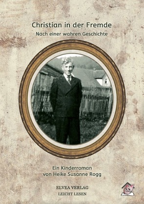 Christian in der Fremde von Rogg,  Heike Susanne, Verlag,  Elvea
