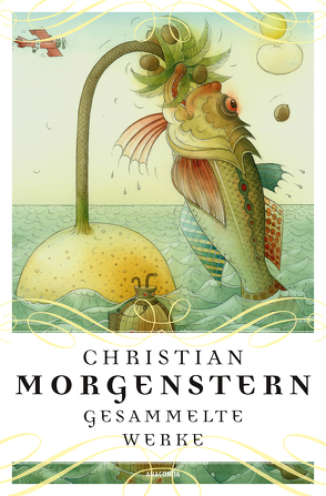Christian Morgenstern – Gesammelte Werke von Morgenstern,  Christian