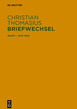 Christian Thomasius: Briefwechsel / Briefe 1679–1692 von Grunert,  Frank, Hambrock,  Matthias, Kühnel,  Martin, Thiele,  Andrea