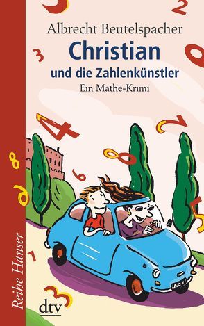 Christian und die Zahlenkünstler von Beutelspacher,  Albrecht, Müller,  Thomas M.