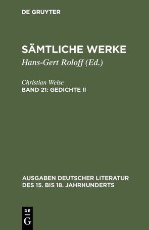 Christian Weise: Sämtliche Werke / Gedichte II von Lindberg,  John D-, Weise,  Christian