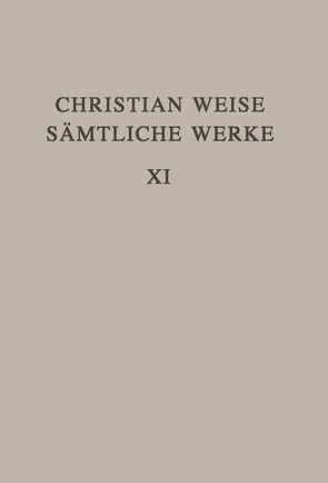 Christian Weise: Sämtliche Werke / Lustspiele II von Lindberg,  John D-, Weise,  Christian