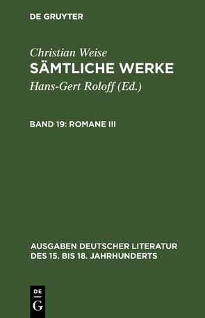 Christian Weise: Sämtliche Werke / Romane III von Roloff,  Hans-Gert, Susen,  Gerd-Hermann