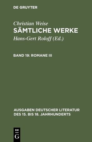 Christian Weise: Sämtliche Werke / Romane III von Roloff,  Hans-Gert, Susen,  Gerd-Hermann