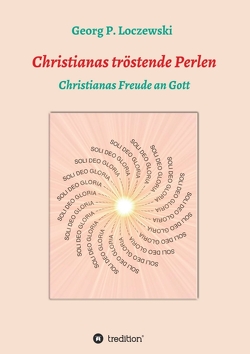 Christianas tröstende Perlen von Loczewski,  Georg P
