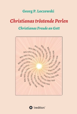 Christianas tröstende Perlen von Loczewski,  Georg P