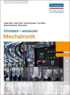 Christiani – advanced Mechatronik von Bode,  Ludger, Frank,  Volker, Kemper,  Christian, Mueller,  Paul, Sandbrink,  Gerhard, Wirtz,  Robert