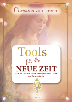 Christina von Dreien – Tools für die NEUE ZEIT – Kartenset mit Begleitbuch von Lamb,  Levin Jeffrey, von Dreien,  Christina