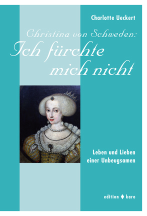 Christina von Schweden: Ich fürchte mich nicht von Ueckert,  Charlotte