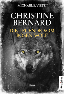 Christine Bernard. Die Legende vom bösen Wolf von Vieten,  Michael E.