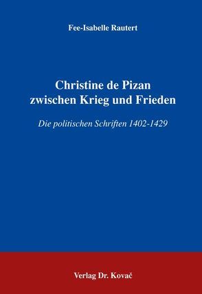 Christine de Pizan zwischen Krieg und Frieden von Rautert,  Fee I