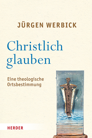 Christlich glauben von Werbick,  Jürgen