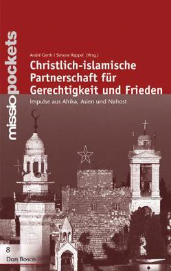 Christlich-islamische Partnerschaft für Gerechtigkeit und Frieden von Gerth,  André, Rappel,  Simone