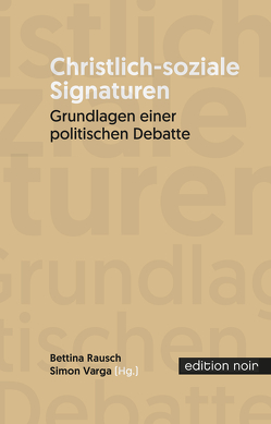 Christlich-soziale Signaturen von Rausch,  Bettina, Varga,  Simon