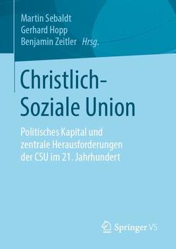 Christlich-Soziale Union von Höpp,  Gerhard, Sebaldt,  Martin, Zeitler,  Benjamin