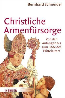 Christliche Armenfürsorge von Schneider,  Bernhard